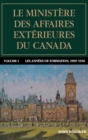 Image for Le ministere des Affaires exterieures du Canada : Volume I : Les annees de formation, 1909-1946