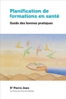 Image for Planification de formations en sante : Guide des bonnes pratiques