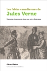 Image for Les fables canadiennes de Jules Verne: Discorde et concorde dans une autre Amerique