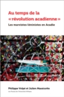Image for Au Temps De La Revolution Acadienne: Les Marxistes-Leninistes En Acadie