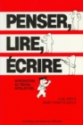 Image for Penser, lire, ecrire: Introduction au travail intellectuel
