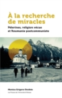 Image for A la recherche de miracles : Pelerines, religion vecue et la Roumanie postcommuniste
