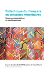 Image for Didactique du francais en contextes minoritaires : Entre normes scolaires et plurilinguismes