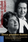 Image for Deux grandes dames: Bertha Wilson et Claire L’Heureux-Dube a la Cour supreme du Canada