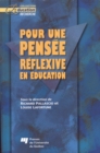 Image for Pour une pensée réflexive en éducation [electronic resource] /  sous la direction de Richard Pallascio et Louise Lafortune. 