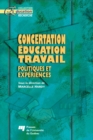 Image for Concertation Education Travail: Politiques Et Experiences