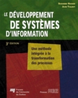 Image for Developpement De Systemes D&#39;information: Une Methode Integree a La Transformation Des Processus, 3E Edition