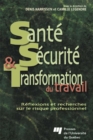 Image for Sante, Securite Et Transformation Du Travail: Reflexions Et Recherches Sur Le Risque Professionnel