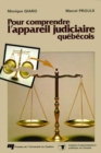 Image for Pour Comprendre L&#39;appareil Judiciaire Quebecois: Un Portrait De La Justice Au Quebec