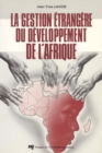 Image for La Gestion Etrangere Du Developpement De l&#39;Afrique