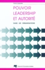 Image for Pouvoir, Leadership Et Autorite Dans Les Organisations