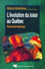 Image for L&#39;evolution Du Loisir Au Quebec: Essai Socio-Historique