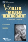 Image for Vieillir En Milieu D&#39;hebergement: Le Regard Des Residents