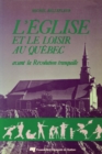 Image for L&#39;Eglise Et Le Loisir Au Quebec: Avant La Revolution Tranquille