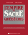 Image for L&#39;empire Du Sacre Quebecois: Etude Semiolinguistique D&#39;un Intensif Populaire
