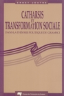 Image for Catharsis Et Transformation Sociale Dans La Theorie Politique De Gramsci