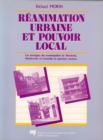 Image for Reanimation Urbaine Et Pouvoir Local: Les Strategies Des Municipalites De Montreal, Sherbrooke Et Grenoble En Quartiers Anciens