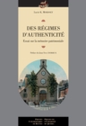 Image for Des Regimes D&#39;authenticite: Essai Sur La Memoire Patrimoniale