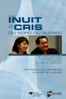 Image for Les Inuit Et Les Cris Du Nord Du Quebec: Territoire, Gouvernance, Societe Et Culture