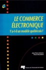 Image for Le Commerce Electronique: Y A-T-Il Un Modele Quebecois ?