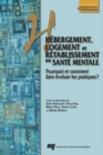 Image for Hebergement, Logement Et Retablissement En Sante Mentale: Pourquoi Et Comment Faire Evoluer Les Pratiques?