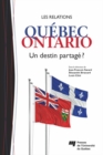 Image for Les Relations Quebec-Ontario: Un Destin Partage ?