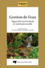 Image for Gestion De L&#39;eau: Approche Territoriale Et Institutionnelle