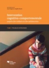Image for Intervention Cognitivo-Comportementale Aupres Des Enfants Et Des Adolescents, Tome 1