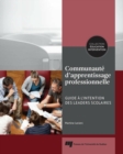 Image for Communaute D&#39;apprentissage Professionnelle: Guide a L&#39;intention Des Leaders Scolaires