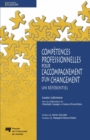 Image for Competences Professionnelles Pour L&#39;accompagnement D&#39;un Changement: Un Referentiel