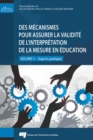 Image for Des Mecanismes Pour Assurer La Validite De L&#39;interpretation De La Mesure En Education - Volume 3: Aspects Pratiques