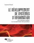 Image for Le Developpement De Systemes D&#39;information: Une Methode Integree a La Transformation Des Processus, 4E Edition