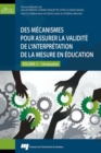 Image for Des Mecanismes Pour Assurer La Validite De L&#39;interpretation De La Mesure En Education: L&#39;evaluation Volume 2