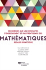 Image for Recherches Sur Les Difficultes D&#39;enseignement Et D&#39;apprentissage Des Mathematiques: Regard Didactique
