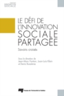 Image for Le Defi De L&#39;innovation Sociale Partagee: Savoirs Croises
