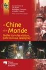 Image for La Chine Et Le Monde: Quelles Nouvelles Relations, Quels Nouveaux Paradigmes?