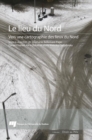 Image for Le Lieu Du Nord: Vers Une Cartographie Des Lieux Du Nord