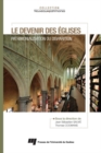 Image for Le Devenir Des Eglises: Patrimonialisation Ou Disparition