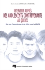 Image for Intervenir Aupres Des Adolescents Contrevenants Au Quebec: Dix Ans D&#39;experience Et De Defis Sous La LSJPA