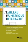 Image for Le Tableau Numerique Interactif: Quand Chercheurs Et Praticiens S&#39;unissent Pour Degager Des Pistes D&#39;action