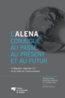 Image for L&#39;ALENA Conjugue Au Passe, Au Present Et Au Futur: L&#39;integration Regionale 3.0 Et Les Defis De L&#39;interconnexion