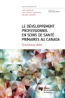 Image for Le Developpement Professionnel En Soins De Sante Primaires Au Canada: Nouveaux Defis