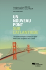 Image for Un Nouveau Pont Sur l&#39;Atlantique: L&#39;Accord Economique Et Commercial Global Entre l&#39;Union Europeenne Et Le Canada