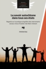 Image for Le Savoir Autochtone Dans Tous Ses Etats: Regards Sur La Pratique Singuliere Des Intervenants Sociaux Innus d&#39;Uashat Mak Mani-Utenam