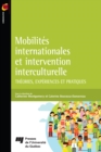 Image for Mobilites Internationales Et Intervention Interculturelle: Theories, Experiences Et Pratiques