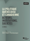 Image for La Politique Quebecoise Et Canadienne, 2E Edition: Acteurs, Institutions, Societes