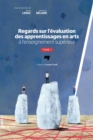 Image for Regards Sur L&#39;evaluation Des Apprentissages En Arts a L&#39;enseignement Superieur: Tome 1