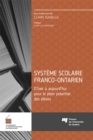 Image for Systeme Scolaire Franco-Ontarien: D&#39;hier a Aujourd&#39;hui Pour Le Plein Potentiel Des Eleves