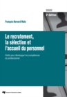 Image for Le Recrutement, La Selection Et L&#39;accueil Du Personnel, 2E Edition: Outils Pour Developper Les Competences Du Professionnel