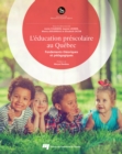 Image for L&#39;education prescolaire au Quebec: Fondements theoriques et pedagogiques